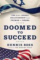 Book cover of Doomed To Succeed: The U. S. -israel Relationship From Truman To Obama