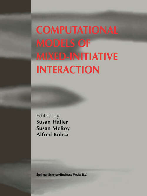 Book cover of Computational Models of Mixed-Initiative Interaction (1999)