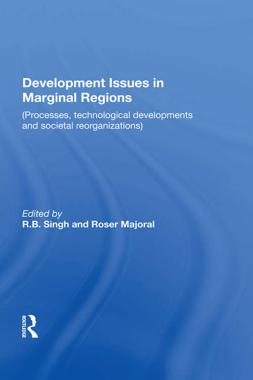 Book cover of Development Issues In Marginal Regions: Processes, Technological Developments, And Societal Reorganizations