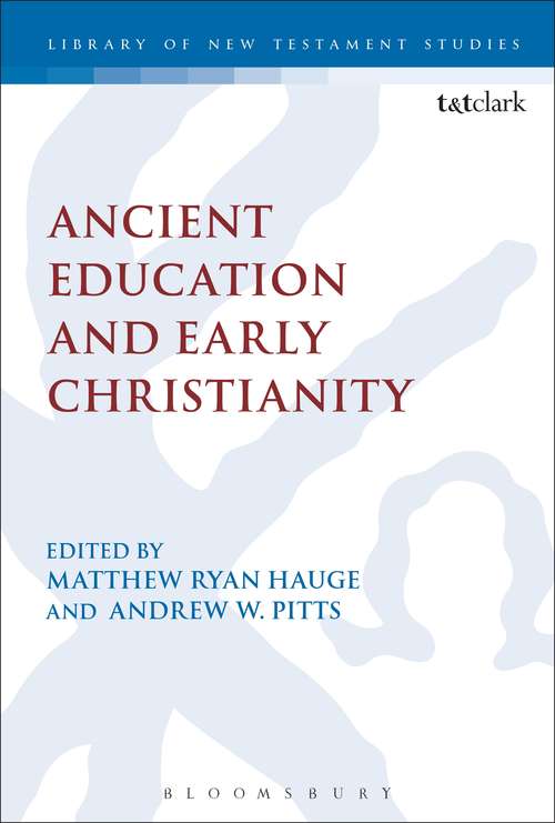 Book cover of Ancient Education and Early Christianity (The Library of New Testament Studies #533)
