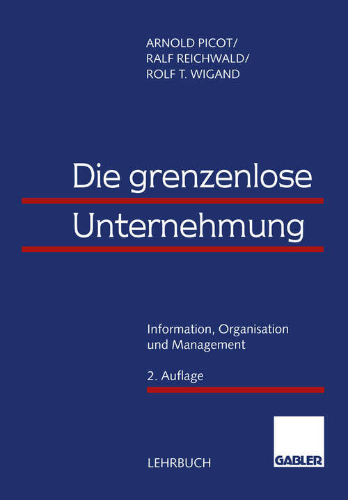 Book cover of Die grenzenlose Unternehmung: Information, Organisation und Management. Lehrbuch zur Unternehmensführung im Informationszeitalter (2. Aufl. 1996)