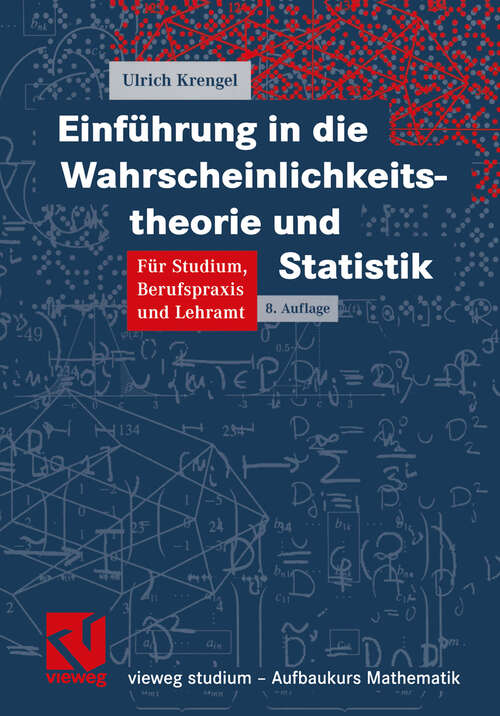 Book cover of Einführung in die Wahrscheinlichkeitstheorie und Statistik (8., erw. Aufl. 2005) (vieweg studium; Aufbaukurs Mathematik)