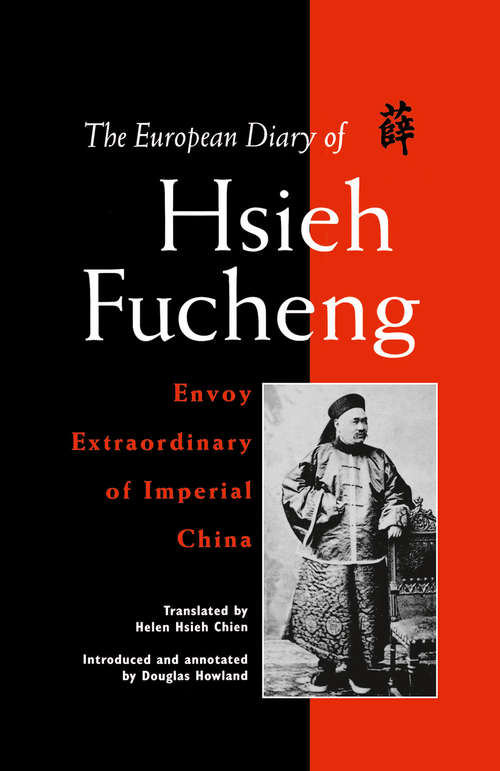 Book cover of The European Diary of Hsieh Fucheng: (pdf) (1st ed. 1993)