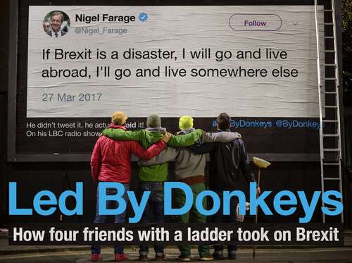 Book cover of Led by Donkeys: How four friends with a ladder took on Brexit (Main)