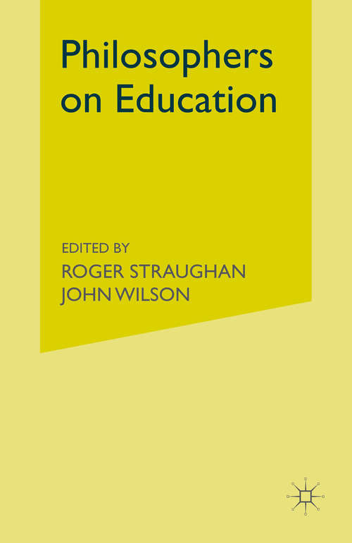 Book cover of Philosophers on Education (1st ed. 1987)