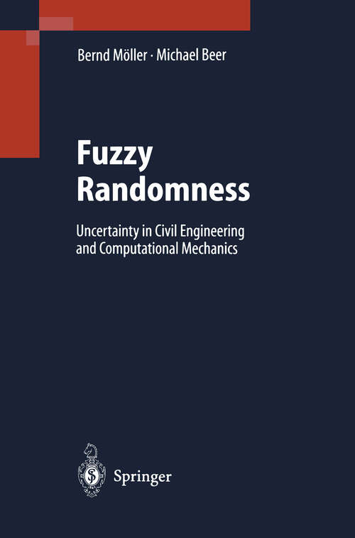 Book cover of Fuzzy Randomness: Uncertainty in Civil Engineering and Computational Mechanics (2004)