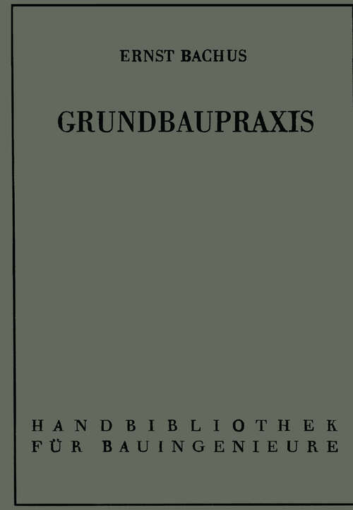 Book cover of Grundbaupraxis (1961) (Handbibliothek für Bauingenieure)