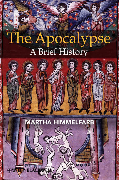 Book cover of The Apocalypse: A Brief History (Wiley Blackwell Brief Histories of Religion)