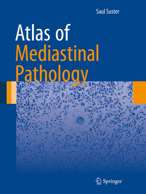 Book cover of Atlas of Mediastinal Pathology (2015) (Atlas of Anatomic Pathology)