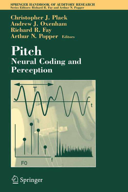 Book cover of Pitch: Neural Coding and Perception (2005) (Springer Handbook of Auditory Research #24)