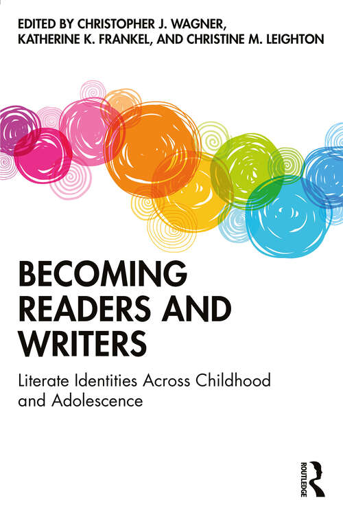 Book cover of Becoming Readers and Writers: Literate Identities Across Childhood and Adolescence
