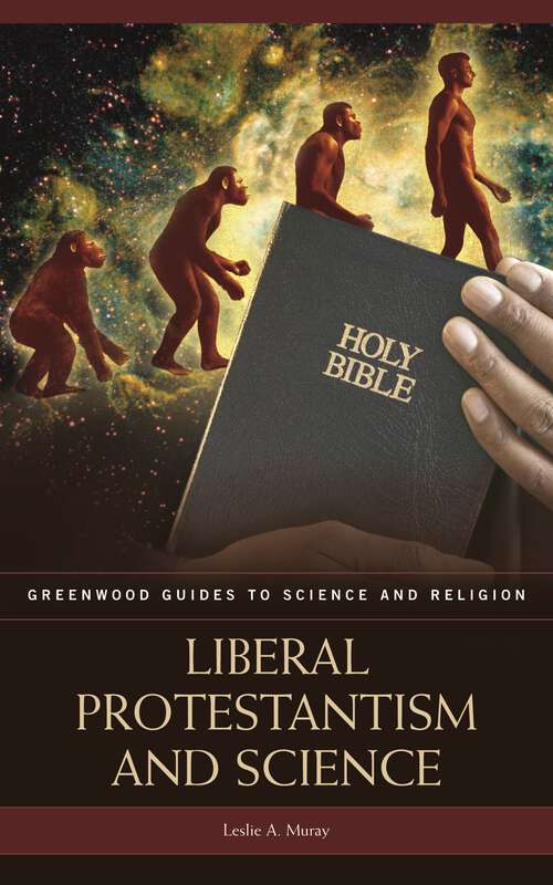 Book cover of Liberal Protestantism and Science (Greenwood Guides to Science and Religion)