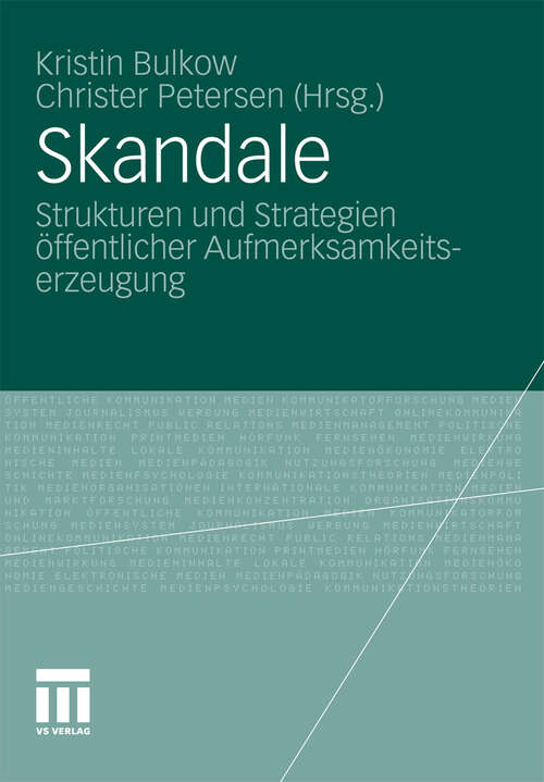 Book cover of Skandale: Strukturen und Strategien öffentlicher Aufmerksamkeitserzeugung (2011)