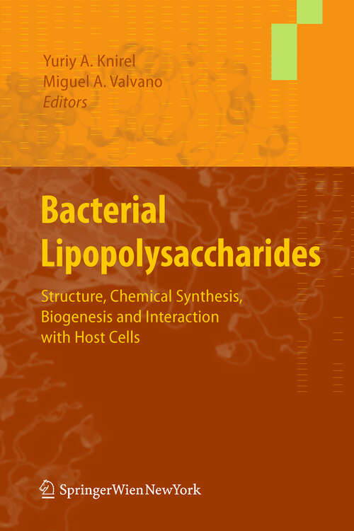 Book cover of Bacterial Lipopolysaccharides: Structure, Chemical Synthesis, Biogenesis and Interaction with Host Cells (2011)