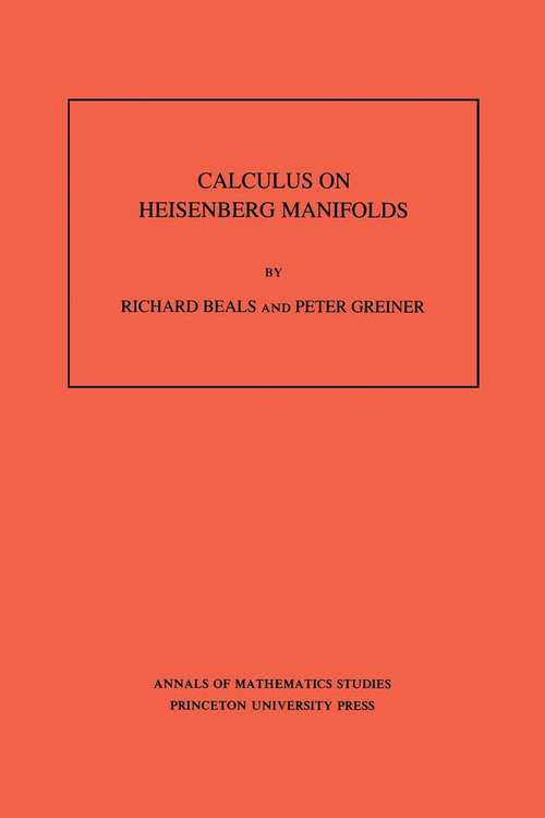 Book cover of Calculus on Heisenberg Manifolds. (AM-119), Volume 119 (PDF)