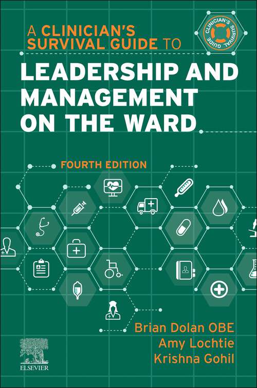 Book cover of A Clinician's Survival Guide to Leadership and Management on the Ward - E-Book (4) (A Nurse's Survival Guide)