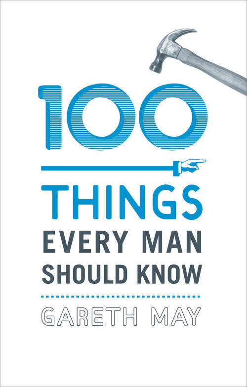 Book cover of 100 Things Every Man Should Know