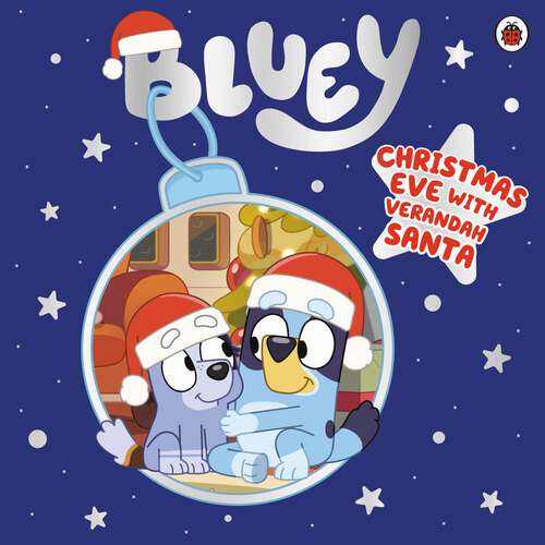 Book cover of Bluey: Christmas Eve with Verandah Santa (Bluey)