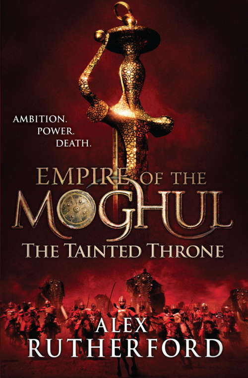 Book cover of Empire of the Moghul: The Tainted Throne (ebook) (Empire Of The Moghul Ser. #4)