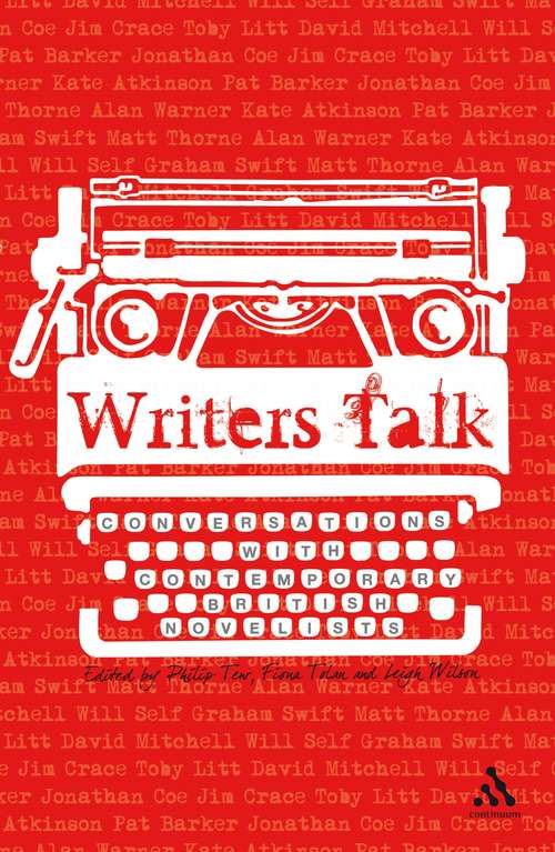 Book cover of Writers Talk: Conversations with Contemporary British Novelists