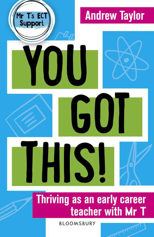 Book cover of You Got This!: Thriving as an early career teacher with Mr T