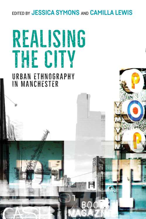 Book cover of Realising the city: Urban ethnography in Manchester