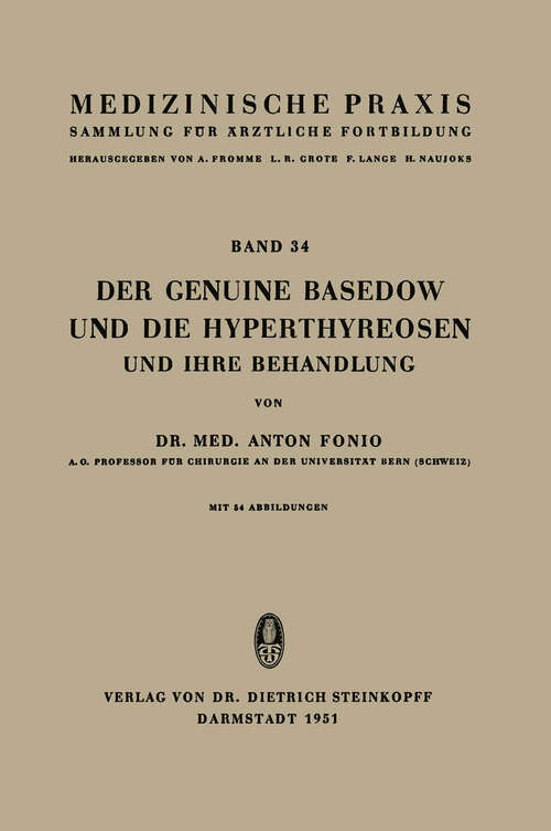 Book cover of Der Genuine Basedow und die Hyperthyreosen und ihre Behandlung (1951) (Medizinische Praxis #34)