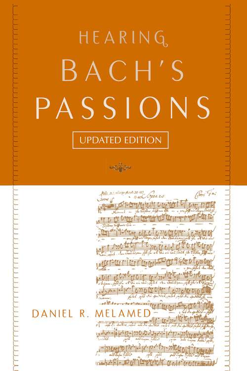 Book cover of Hearing Bach's Passions (Updated Edition)