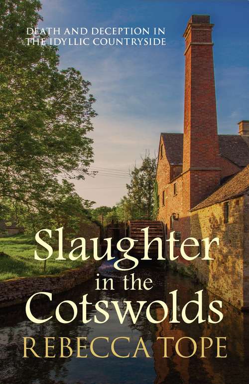 Book cover of Slaughter in the Cotswolds: Death and deception in the idyllic countryside (Cotswold Mysteries #6)