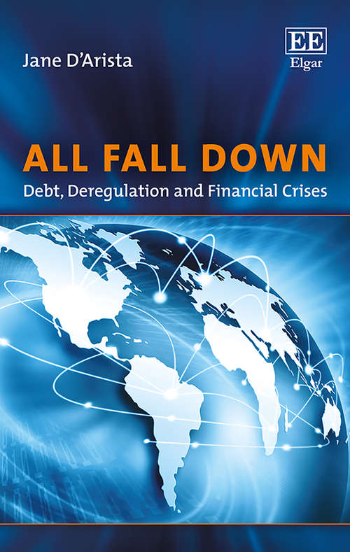 Book cover of All Fall Down: Debt, Deregulation and Financial Crises