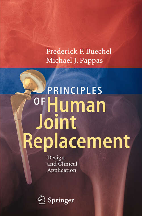 Book cover of Principles of Human Joint Replacement: Design and Clinical Application (2012)