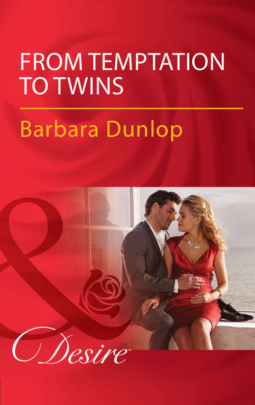 Book cover of From Temptation To Twins: The Ceo's Nanny Affair The Texan's Baby Proposal From Temptation To Twins (ePub edition) (Whiskey Bay Brides #1)