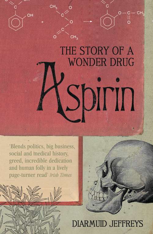 Book cover of Aspirin: The Extraordinary Story of a Wonder Drug