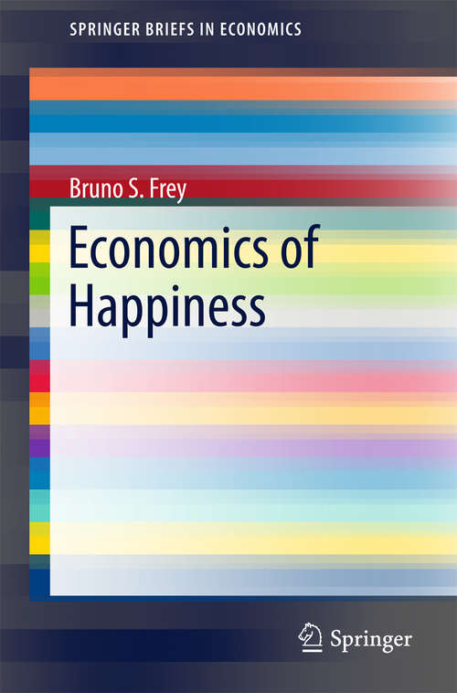 Book cover of Economics of Happiness (SpringerBriefs in Economics #271)