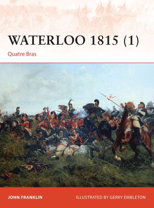 Book cover of Waterloo 1815: Quatre Bras (Campaign)