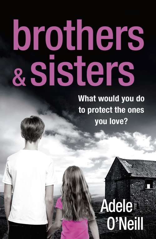 Book cover of Brothers & Sisters: A gripping psychological thriller that will have you hooked