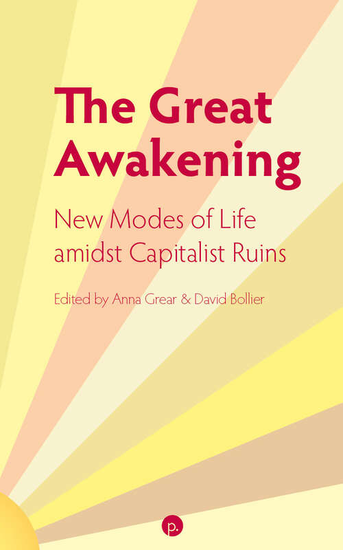 Book cover of The Great Awakening: New Modes of Life amidst Capitalist Ruins