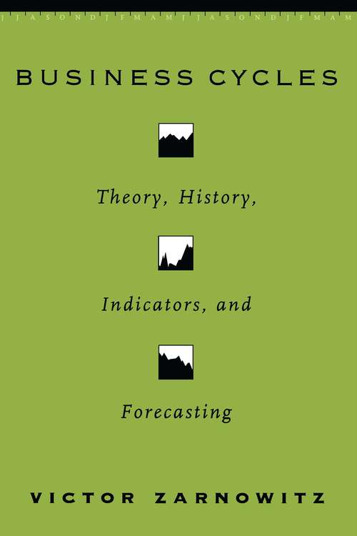 Book cover of Business Cycles: Theory, History, Indicators, and Forecasting (National Bureau of Economic Research Studies in Business Cycles #27)