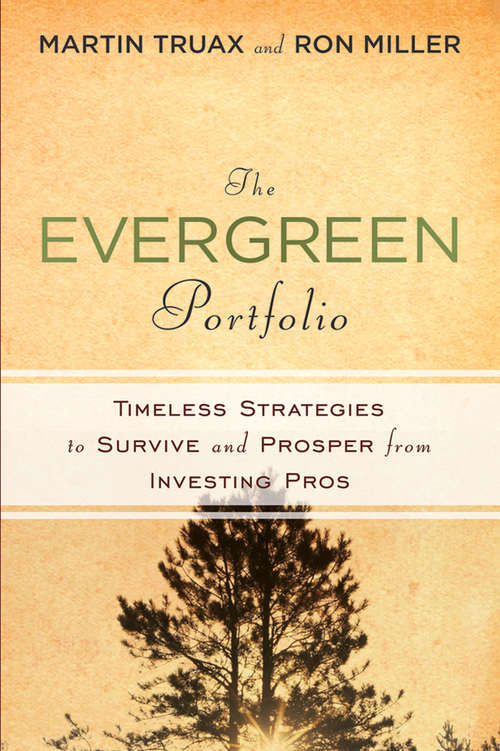 Book cover of The Evergreen Portfolio: Timeless Strategies to Survive and Prosper from Investing Pros