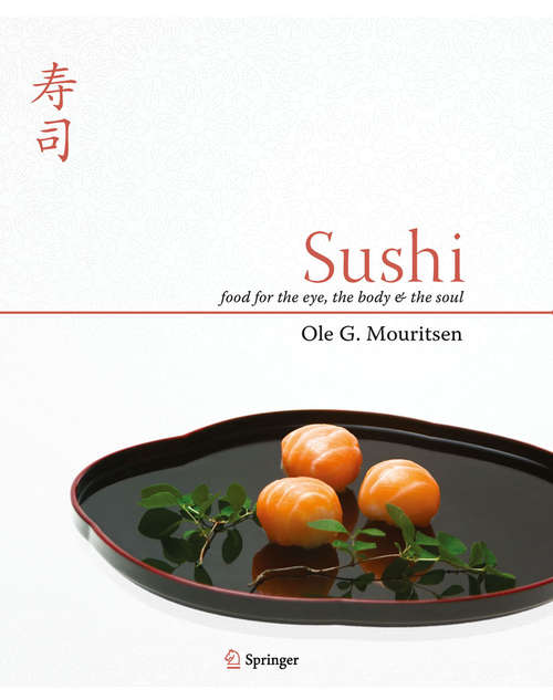 Book cover of Sushi: Food for the Eye, the Body and the Soul (2010)