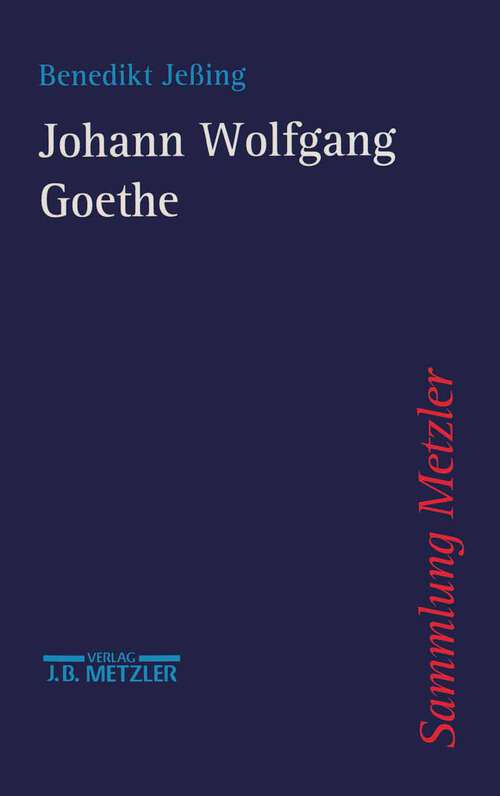 Book cover of Johann Wolfgang Goethe (1. Aufl. 1995) (Sammlung Metzler)