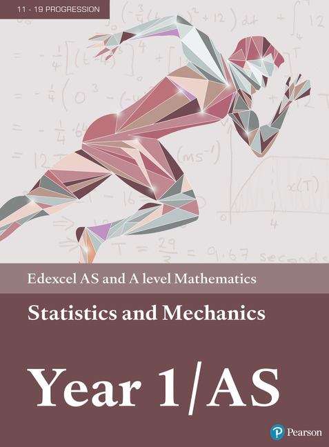 Book cover of Edexcel As And A Level Mathematics Statistics And Mechanics Year 1/as Textbook + E-book (PDF)