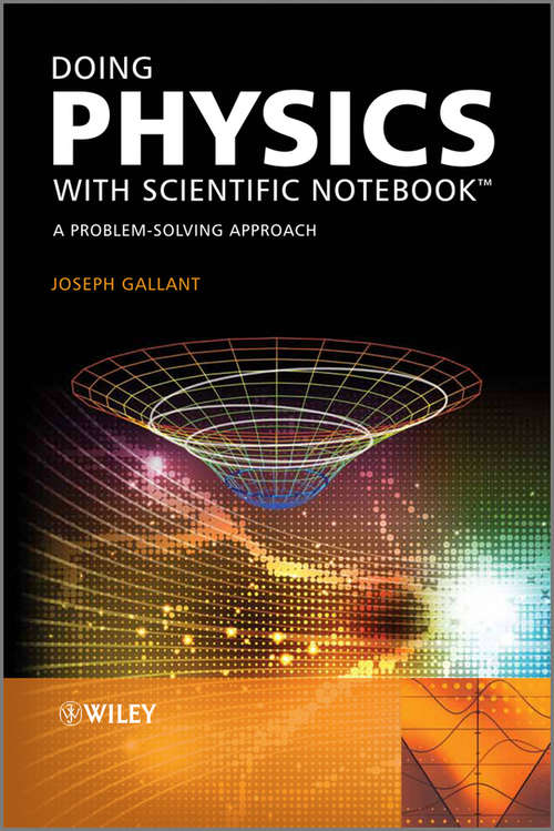 Book cover of Doing Physics with Scientific Notebook: A Problem Solving Approach