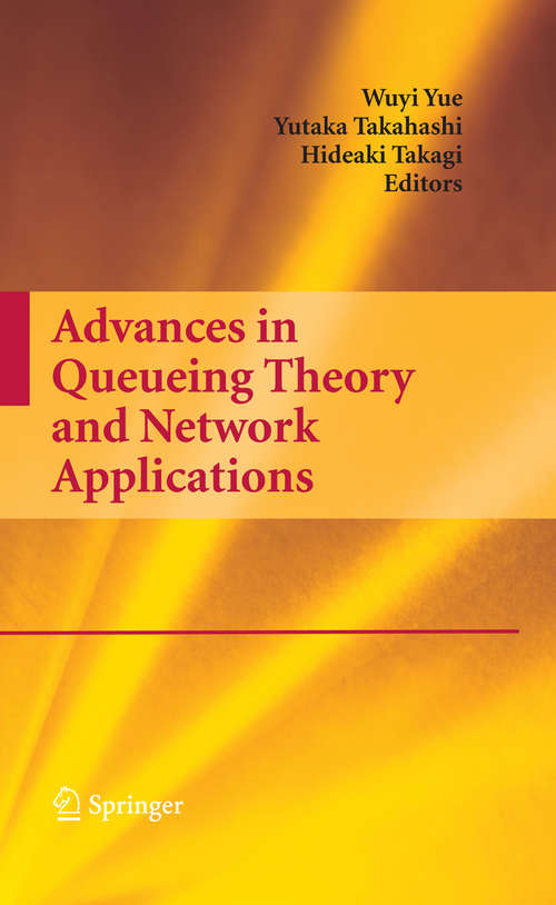 Book cover of Advances in Queueing Theory and Network Applications (2009) (Lecture Notes In Mathematics: Vol. 755)