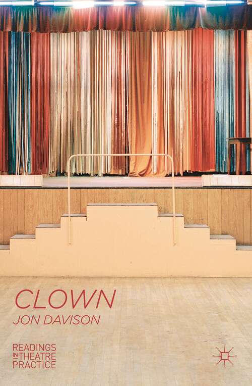 Book cover of Clown (Readings in Theatre Practice)