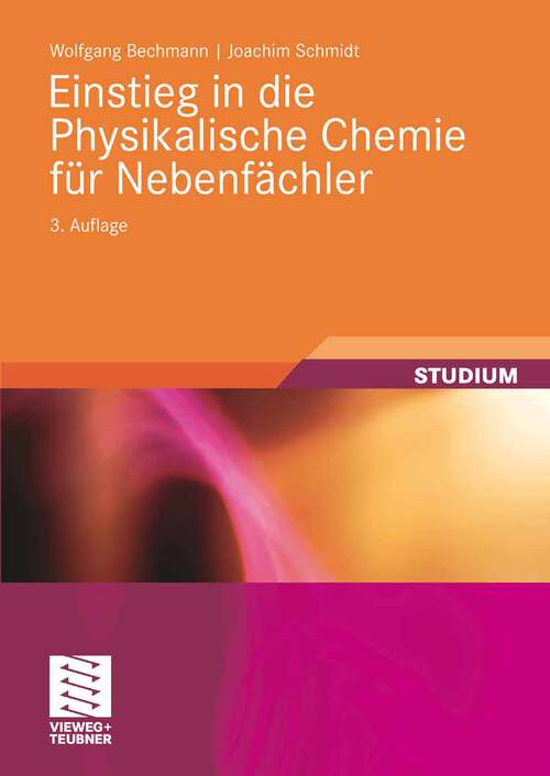 Book cover of Einstieg in die Physikalische Chemie für Nebenfächler (3.Aufl. 2009) (Studienbücher Chemie)