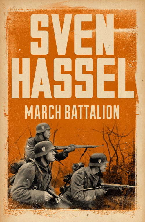 Book cover of March Battalion: March Battalion (Sven Hassel War Classics)