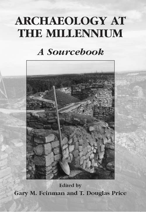 Book cover of Archaeology at the Millennium: A Sourcebook (1st ed. 2001)