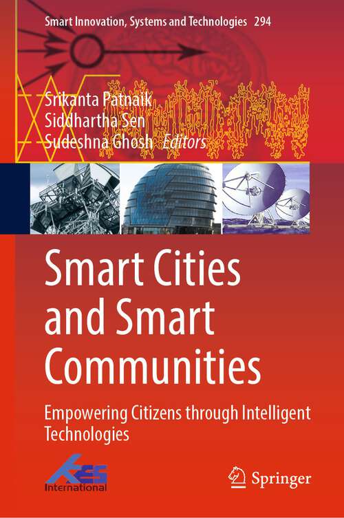 Book cover of Smart Cities and Smart Communities: Empowering Citizens through Intelligent Technologies (1st ed. 2022) (Smart Innovation, Systems and Technologies #294)