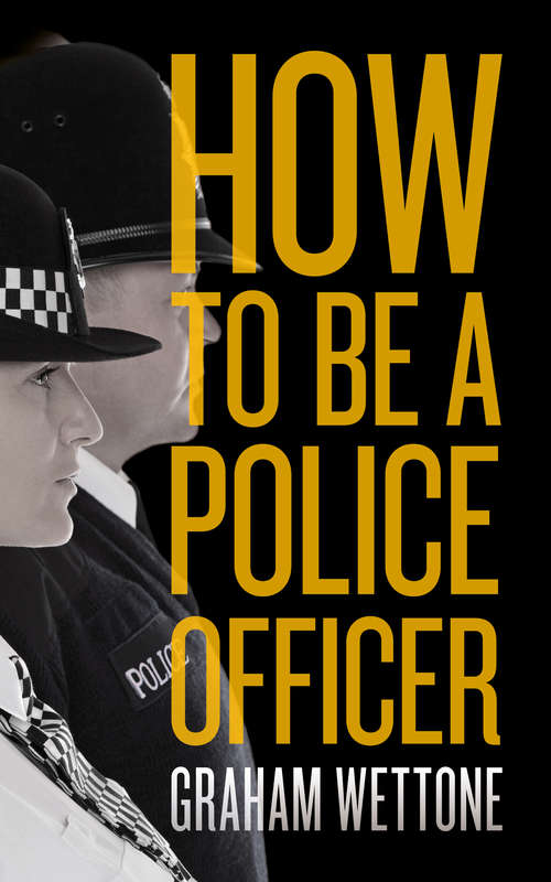 Book cover of How To Be A Police Officer